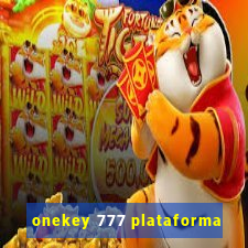 onekey 777 plataforma